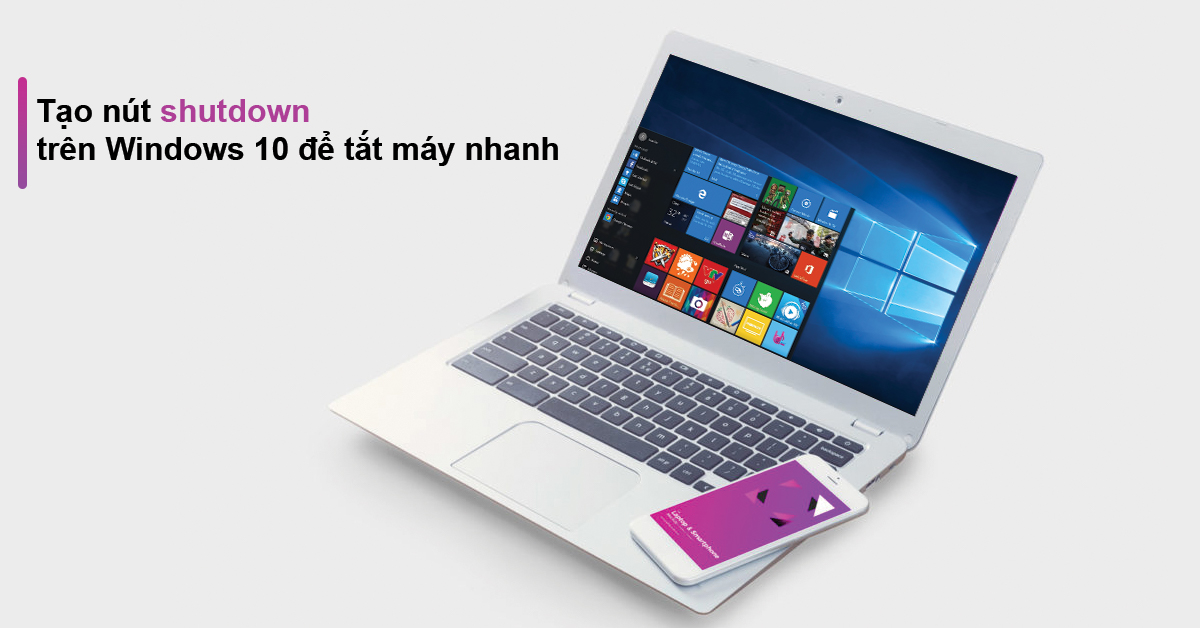 Tạo Nút Shutdown Trên Windows 10 Để Tắt Máy Nhanh